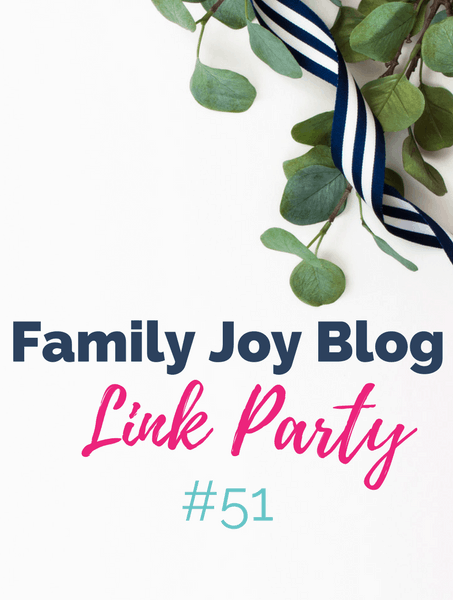 Features from the Family Joy Blog Link Party #51. Great and creative ideas!