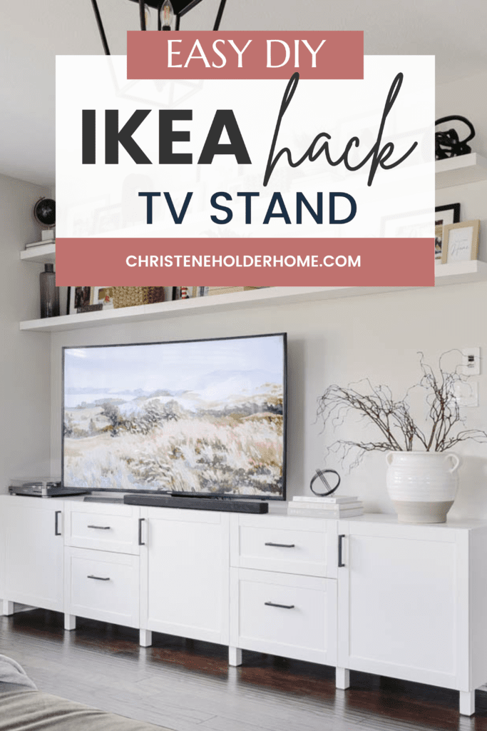 Easy DIY IKEA TV Stand Media Console: IKEA BESTA Hack | Christene ...
