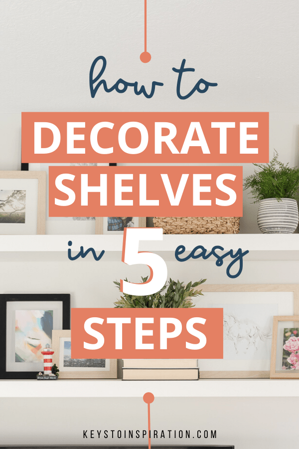 how to decorate shelves in 5 easy steps