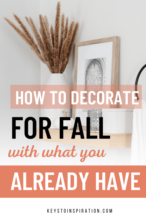 how to decorate for fall with what you already have