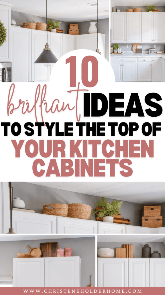 Decorating Above Kitchen Cabinets: 10 Creative Ideas | Christene Holder ...